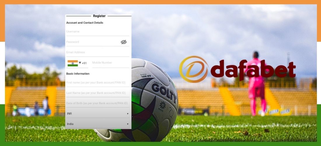 Dafabet App India | How can I register with the Dafabet application in India?